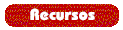 Recursos